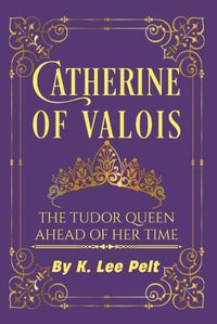 Cover image for Catherine of Valois