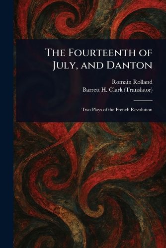 Cover image for The Fourteenth of July, and Danton