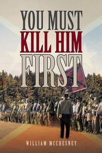 Cover image for You Must Kill Him First