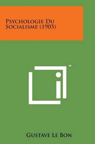 Cover image for Psychologie Du Socialisme (1905)