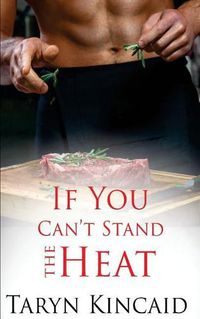 Cover image for If You Can't Stand the Heat