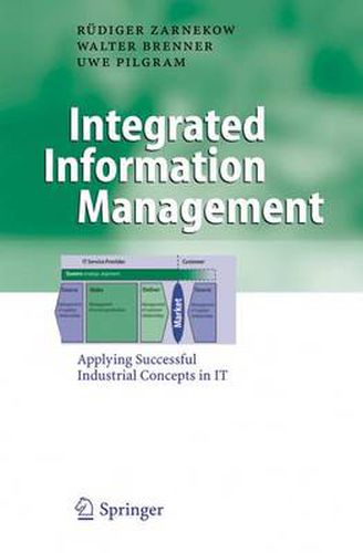 Cover image for Integrated Information Management: Applying Successful Industrial Concepts in IT