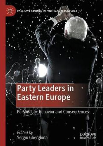 Cover image for Party Leaders in Eastern Europe: Personality, Behavior and Consequences