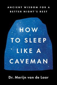 Cover image for How to Sleep Like a Caveman