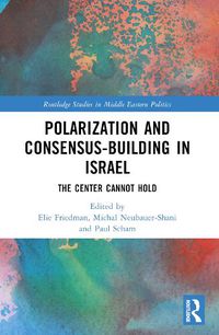 Cover image for Polarization and Consensus-Building in Israel