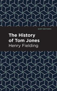 Cover image for The History of Tom Jones