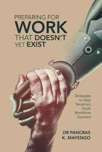 Cover image for Preparing for Work That Doesn't yet Exist: Strategies to Help Tanzania's Youth Workforce Succeed