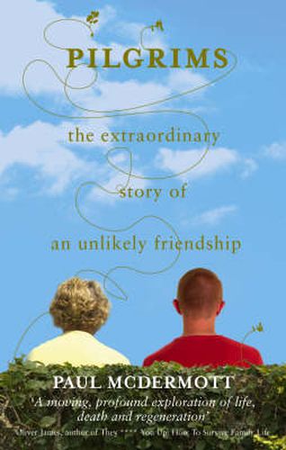 Pilgrims: The Extraordinary Story of an Unlikely Friendship