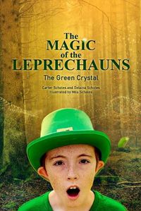 Cover image for The Magic of the Leprechauns and the Green Crystal