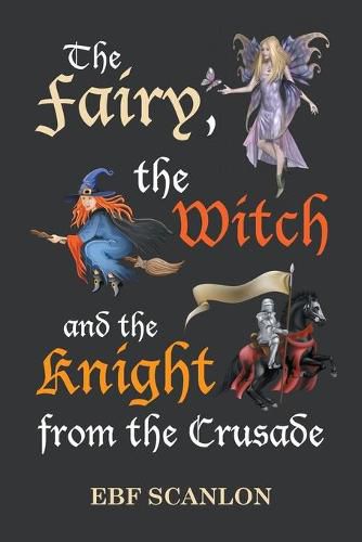 Cover image for The Fairy, the Witch and the Knight from the Crusade