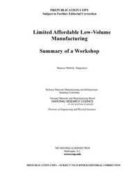Cover image for Limited Affordable Low-Volume Manufacturing: Summary of a Workshop