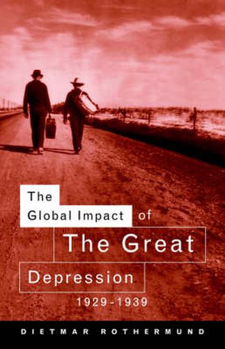 Cover image for The Global Impact of the Great Depression 1929-1939