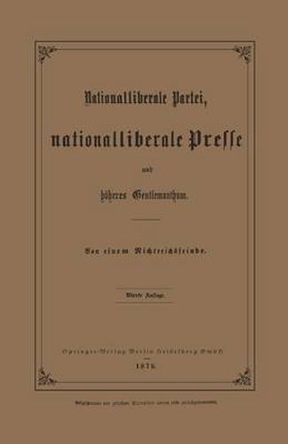 Cover image for Nationalliberale Partei, Nationalliberale Presse Und Hoeheres Gentlemanthum