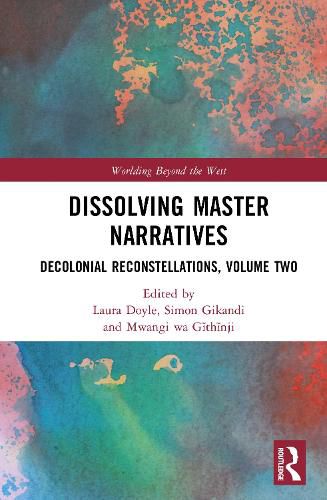 Dissolving Master Narratives