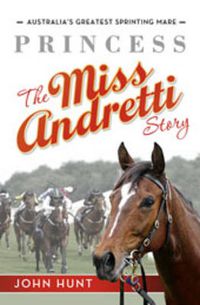 Cover image for Princess: The Miss Andretti Story