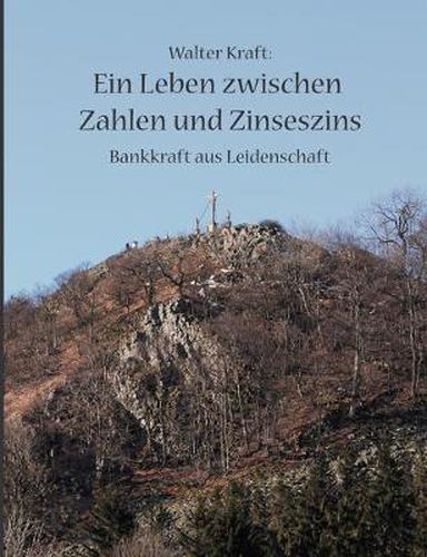 Cover image for Ein Leben zwischen Zahlen und Zinseszins: Bankkraft aus Leidenschaft