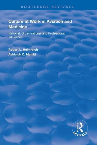 Culture at Work in Aviation and Medicine: National, Organizational and Professional Influences