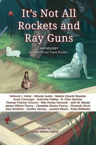 Cover image for It's Not All Rockets and Ray Guns