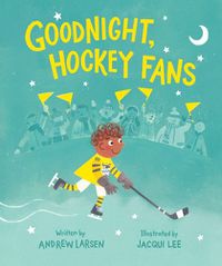 Cover image for Goodnight, Hockey Fans