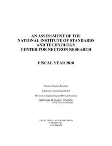 An Assessment of the National Institute of Standards and Technology Center for Neutron Research: Fiscal Year 2010