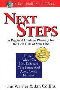Cover image for Next Steps: A Practical Guide to Planning for the Best Half of Your Life