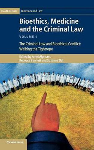 Cover image for Bioethics, Medicine and the Criminal Law