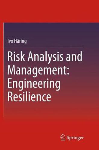 Cover image for Risk Analysis and Management: Engineering Resilience