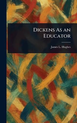 Cover image for Dickens As an Educator