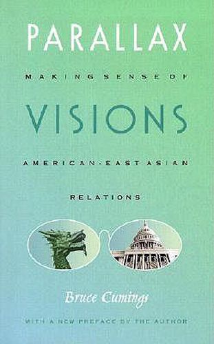 Cover image for Parallax Visions: Making Sense of American-East Asian Relations at the End of the Century