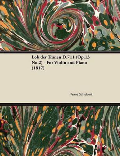 Cover image for Lob Der Tranen D.711 (Op.13 No.2) - For Violin and Piano (1817)