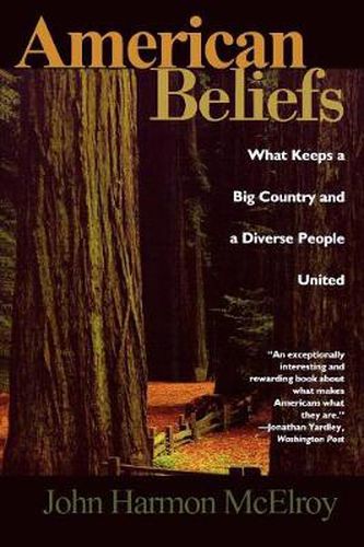 American Beliefs: What Keeps a Big Country and a Diverse People United