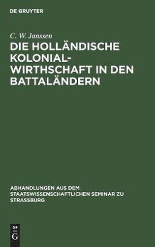 Cover image for Die Hollandische Kolonialwirthschaft in Den Battalandern