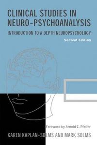 Cover image for Clinical Studies in Neuro-Psychoanalysis: Introduction to a Depth Neuropsychology