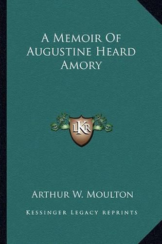 Cover image for A Memoir of Augustine Heard Amory
