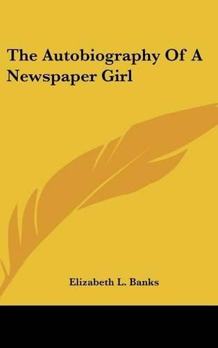 Cover image for The Autobiography of a Newspaper Girl