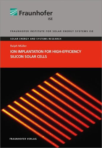 Cover image for Ion Implantation for High-Efficiency Silicon Solar Cells.