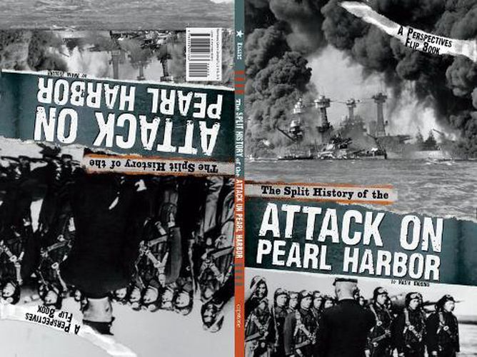 Split History of the Attack on Pearl Harbor: A Perspectives Flip Book