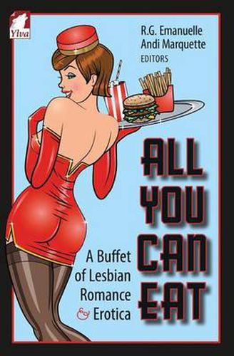 Cover image for All You Can Eat. a Buffet of Lesbian Erotica and Romance