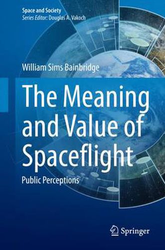 Cover image for The Meaning and Value of Spaceflight: Public Perceptions