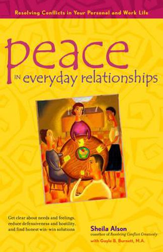 Cover image for Peace in Everyday Relationships: Resolving Conflicts in Your Personal and Work Life