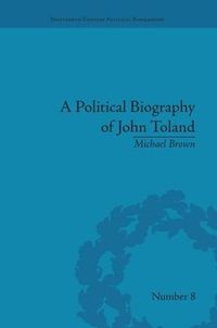 Cover image for A Political Biography of John Toland