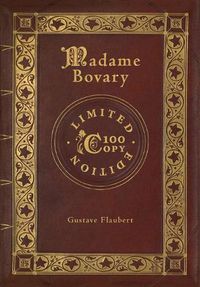 Cover image for Madame Bovary (100 Copy Limited Edition)
