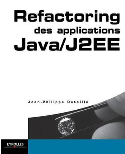 Cover image for Refactoring des applications Java/J2EE: SQL et PL/SQL