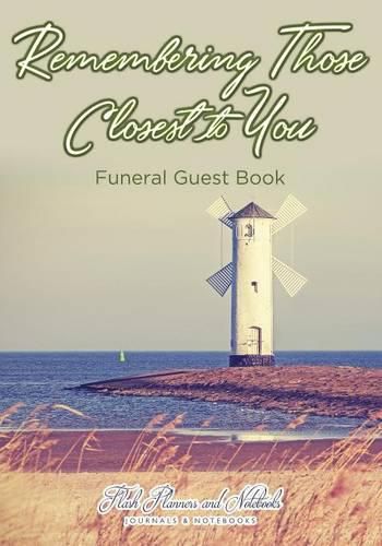 Cover image for Remembering Those Closest to You, Funeral Guest Book