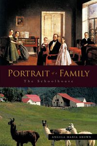 Cover image for Portrait of a Family: The Schoolhouse