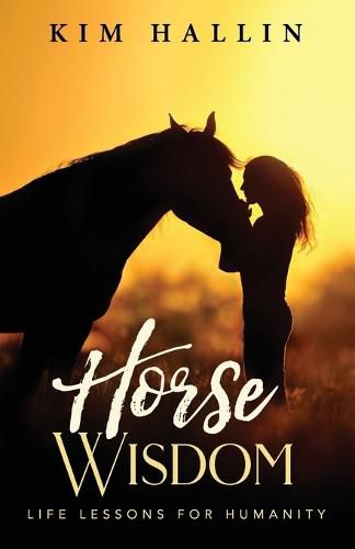 Cover image for Horse Wisdom: Life Lessons For Humanity