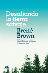 Cover image for Desafiando la tierra salvaje / Braving the Wilderness