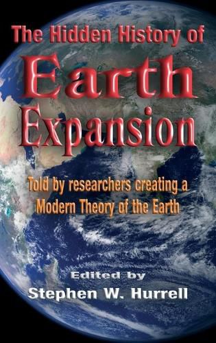 Cover image for The Hidden History of Earth Expansion: Told by researchers creating a Modern Theory of the Earth