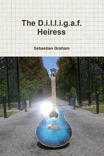 Cover image for The D.I.L.L.I.G.a.F. Heiress