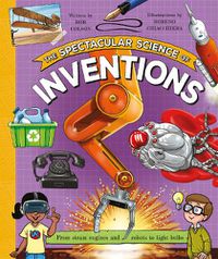 Cover image for The Spectacular Science of Inventions